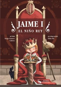 JAIME I. EL NIÑO REY