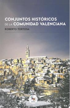 CONJUNTOS HISTÓRICOS DE LA COMUNIDAD VALENCIANA