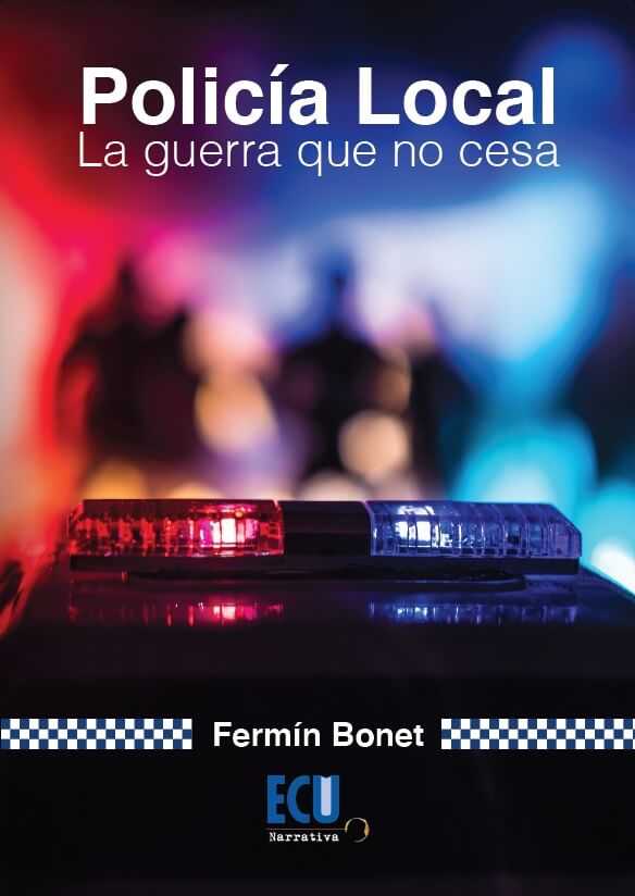 POLICÍA LOCAL. LA GUERRA QUE NO CESA