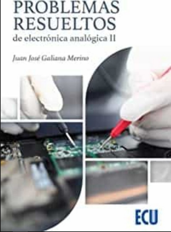 PROBLEMAS RESUELTOS DE ELECTRÓNICA ANALÓGICA II