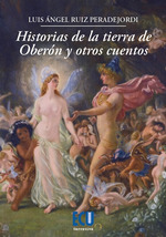 HISTORIAS DE LA TIERRA DE OBERON Y OTROS CUENTOS