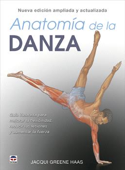 ANATOMÍA DE LA DANZA. NUEVA EDICIÓN AMPLIADA Y ACTUALIZADA