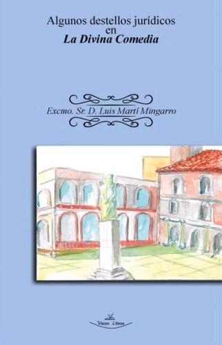ALGUNOS DESTELLOS JURÍDICOS EN LA DIVINA COMEDIA
