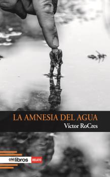 LA AMNESIA DEL AGUA