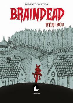 BRAINDEAD AÑO 1800