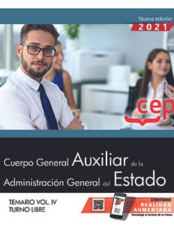 CUERPO GENERAL AUXILIAR DE LA ADMINISTRACIÓN DEL ESTADO (TURNO LIBRE). TEMARIO Vol. IV