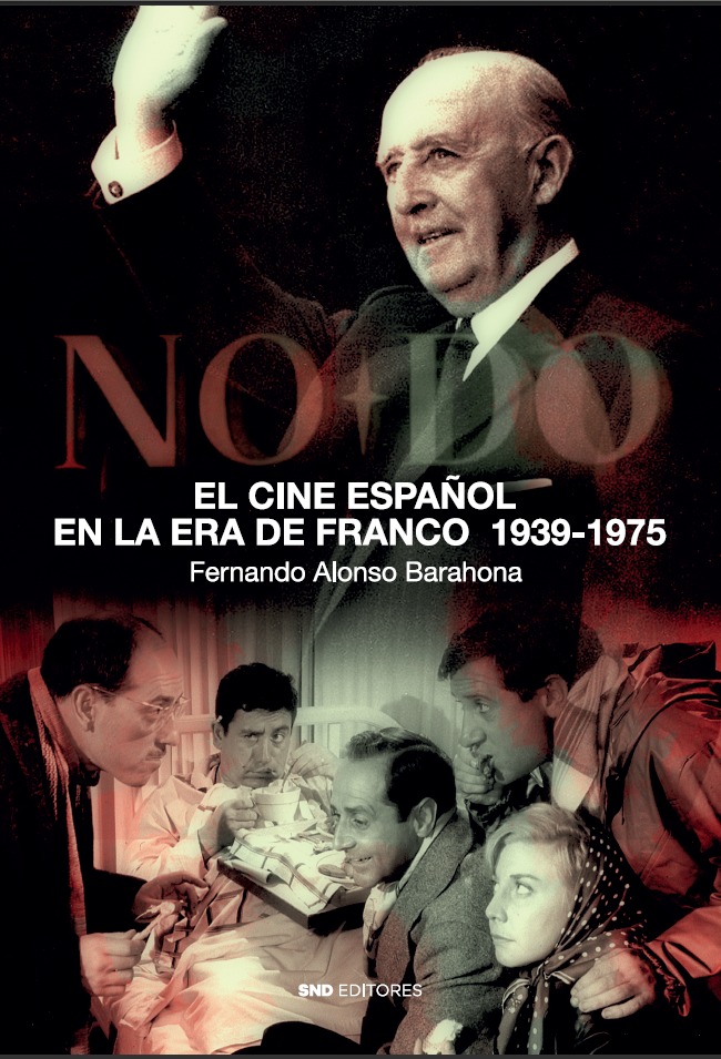 EL CINE ESPAÑOL EN LA ERA DE FRANCO 1939-1975