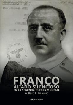 FRANCO ALIADO SILENCIOSO EN LA SEGUNDA GUERRA MUNDIAL