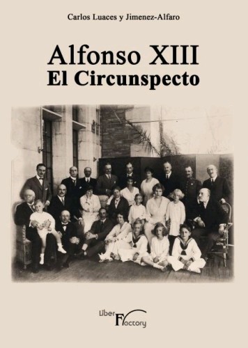 ALFONSO XIII EL CIRCUNSPECTO