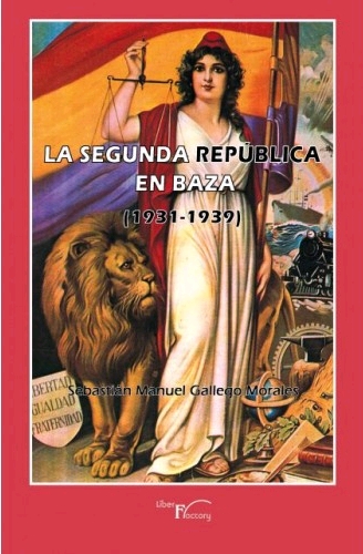 LA SEGUNDA REPÚBLICA EN BAZA - 1931-1939