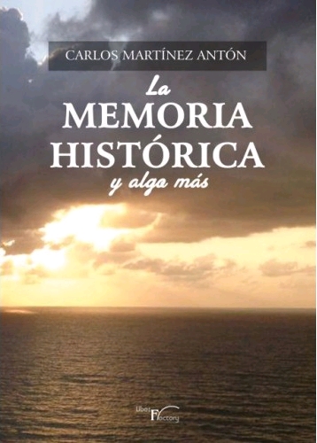 LA MEMORIA HISTÓRICA Y ALGO MÁS