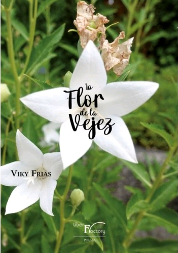 LA FLOR DE LA VEJEZ