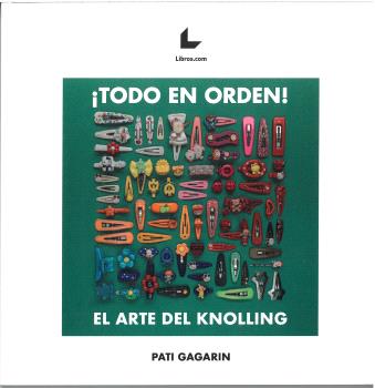 ¡TODO EN ORDEN! EL ARTE DEL KNOLLING