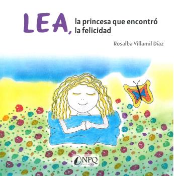 LEA, LA PRINCESA QUE ENCONTRÓ LA FELICIDAD