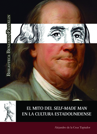 EL MITO DEL SELF-MADE MAN EN LA CULTURA ESTADOUNIDENSE