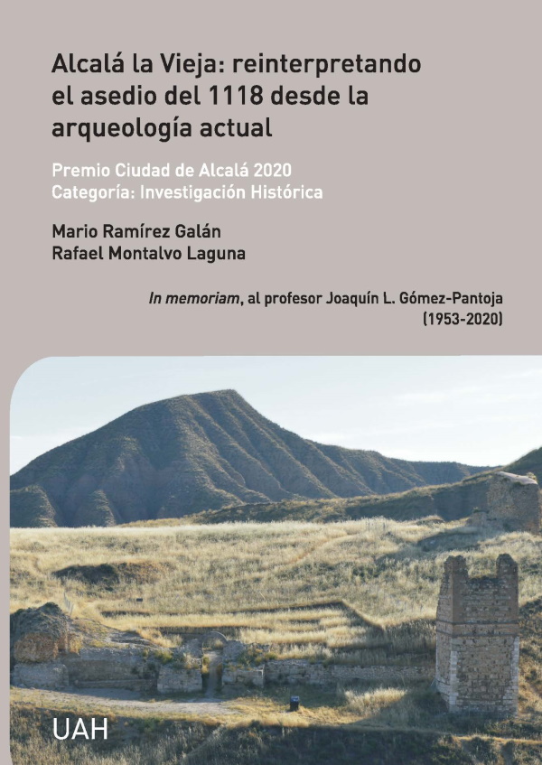 ALCALÁ LA VIEJA: REINTERPRETANDO EL ASEDIO DEL 1118 DESDE LA ARQUEOLOGÍA ACTUAL