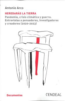 HEREDARÁS LA TIERRA. PANDEMIA, CRISIS CLIMÁTICA Y GUERRA