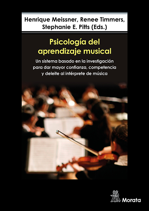 PSICOLOGÍA DEL APRENDIZAJE MUSICAL. UN SISTEMA BASADO EN LA INVESTIGACIÓN PARA DAR MAYOR CONFIANZA, COMPETENCIA Y DELEITE AL INTÉRPRETE DE MÚSICA