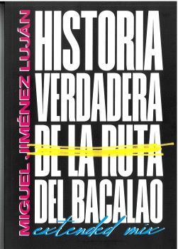 HISTORIA VERDADERA DE LA RUTA DEL BACALAO