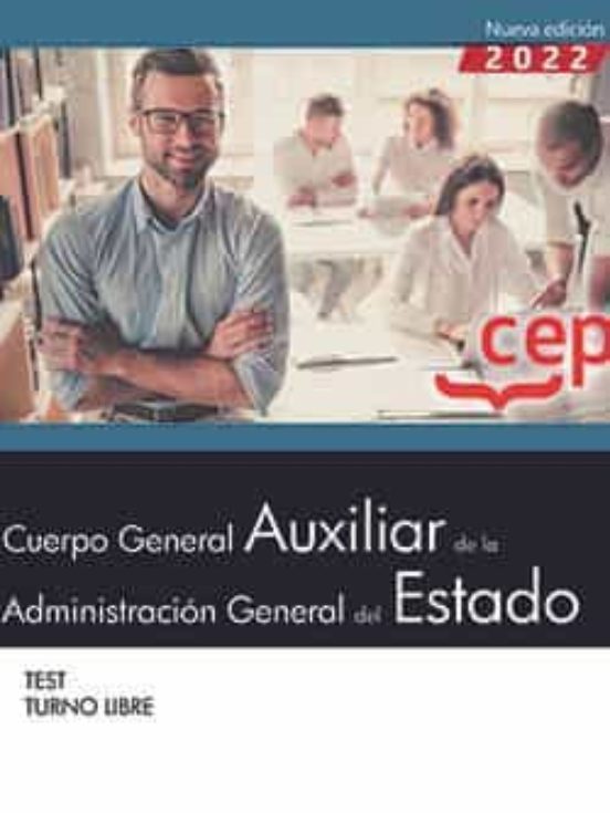 CUERPO GENERAL AUXILIAR DE LA ADMINISTRACIÓN DEL ESTADO (TURNO LIBRE) TEST