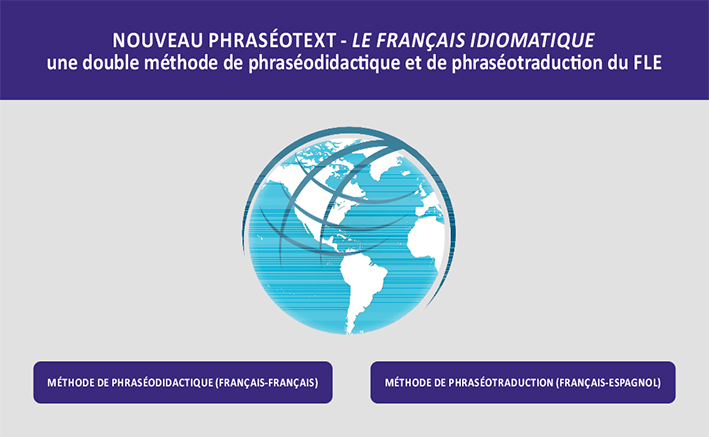 NOUVEAU PHRASÉOTEXT - LE FRANÇAIS IDIOMATIQUE