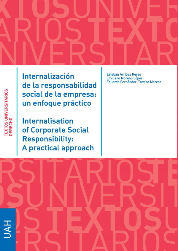 INTERNALIZACIÓN DE LA RESPONSABILIDAD SOCIAL DE LA EMPRESA: UN ENFOQUE PRÁCTICO. INTERNALISATION OF CORPORATE SOCIAL RESPONSIBILITY: A PRACTICAL APPRO