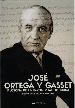 JOSÉ ORTEGA Y GASSET