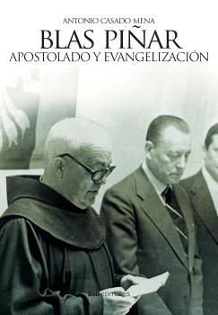 BLAS PIÑAR. APOSTOLADO Y EVANGELIZACIÓN