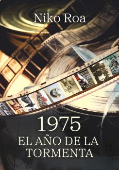 1975. EL AÑO DE LA TORMENTA