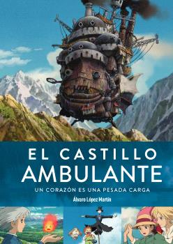 EL CASTILLO AMBULANTE. UN CORAZOÓN ES UNA PESADA CARGA