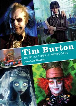 TIM BURTON. DE BITELCHÚS A MIÉRCOLES