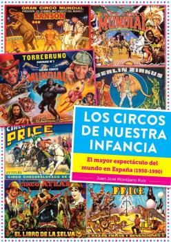 LOS CIRCOS DE NUESTRA INFANCIA. EL MAYOR ESPECT...