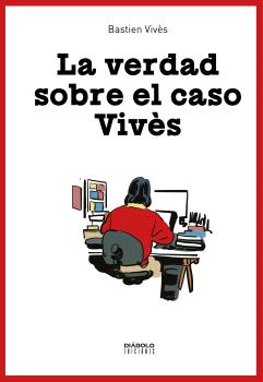 LA VERDAD SOBRE EL CASO VIVÈS