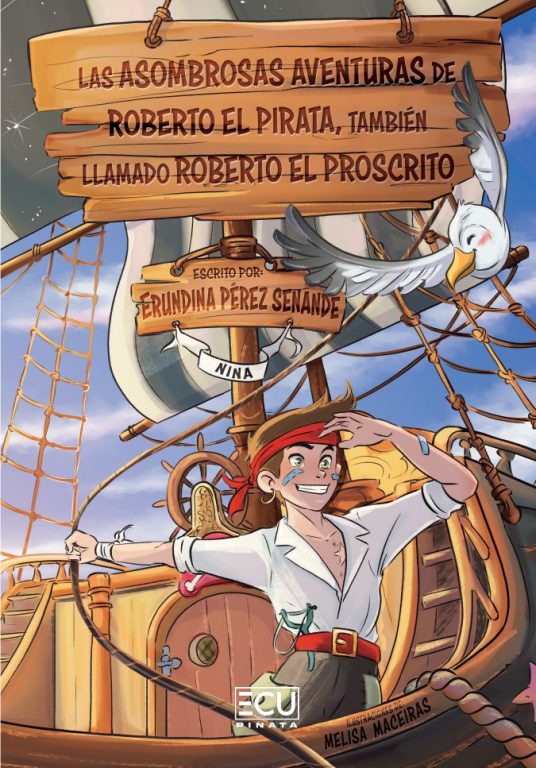 LAS ASOMBROSAS AVENTURAS DE ROBERTO EL PIRATA, TAMBIÉN LLAMADO ROBERTO EL PROSCRITO