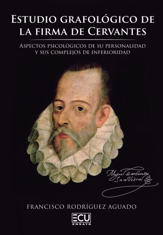 ESTUDIO GRAFOLÓGICO DE LA FIRMA DE CERVANTES. A...