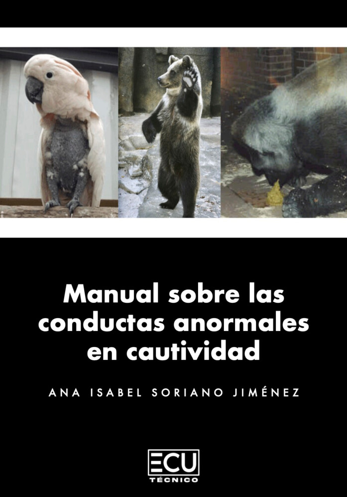 MANUAL SOBRE LAS CONDUCTAS ANORMALES EN CAUTIVIDAD