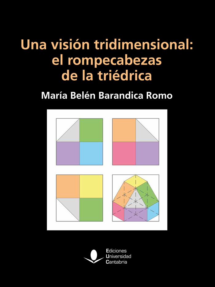 UNA VISIÓN TRIDIMENSIONAL: EL ROMPECABEZAS DE LA TRIÉDRICA
