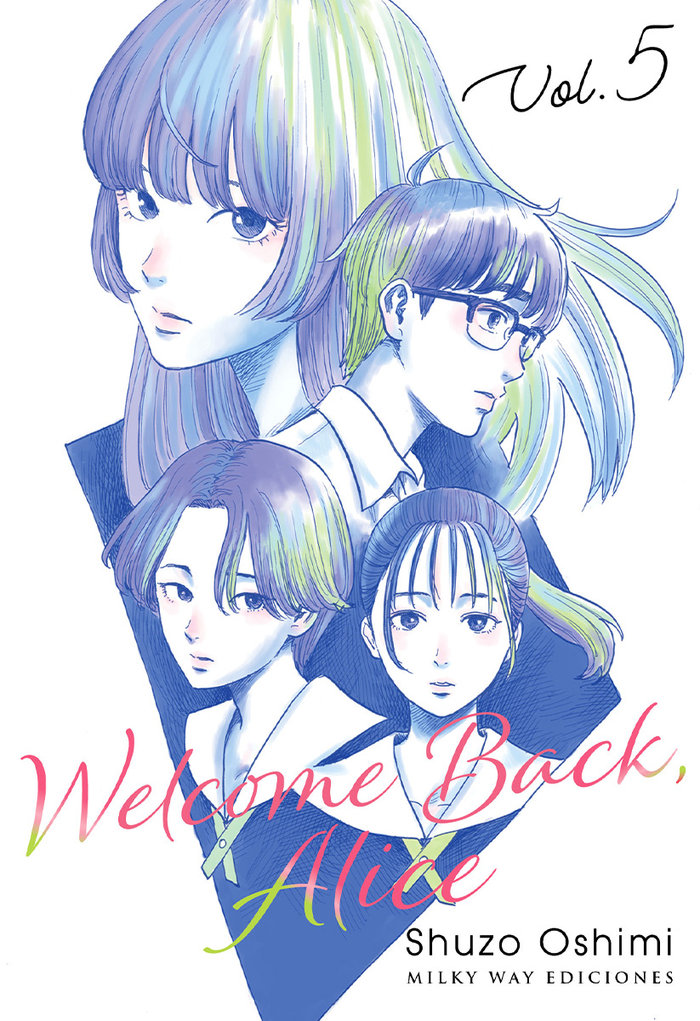 WELCOME BACK, ALICE, VOL.5