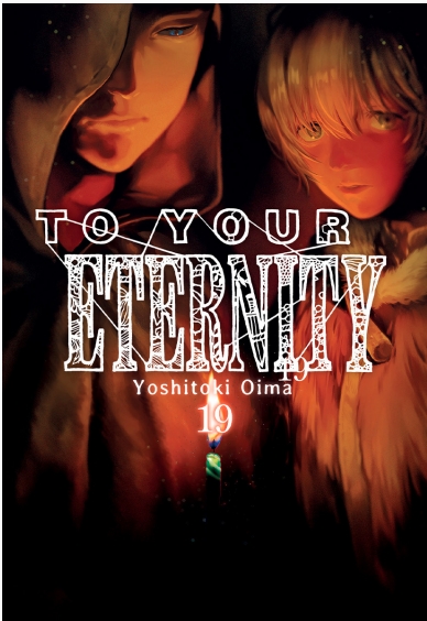 TO YOUR ETERNITY VOL 19