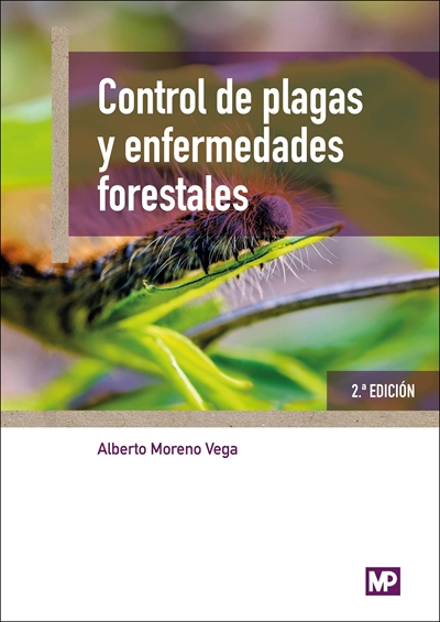 CONTROL DE PLAGAS Y ENFERMEDADES FORESTALES. 2ª EDICIÓN