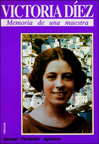 VICTORIA DÍEZ, MEMORIA DE UNA MAESTRA