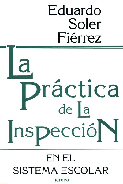 LA PRÁCTICA DE LA INSPECCIÓN EN EL SISTEMA ESCOLAR