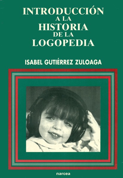 INTRODUCCIÓN A LA HISTORIA DE LA LOGOPEDIA