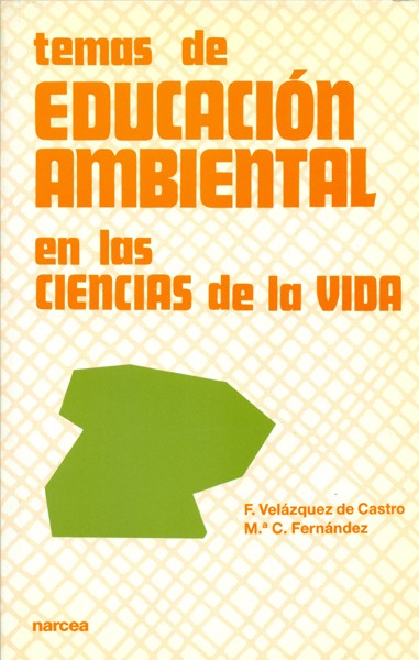 TEMAS DE EDUCACIÓN AMBIENTAL EN LAS CIENCIAS DE LA VIDA