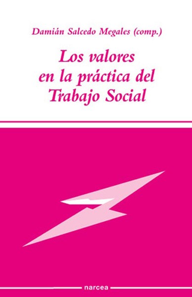 LOS VALORES EN LA PRÁCTICA DEL TRABAJO SOCIAL