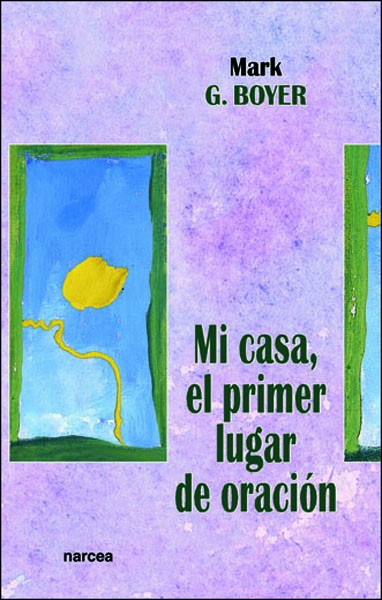 MI CASA, EL PRIMER LUGAR ORACIÓN