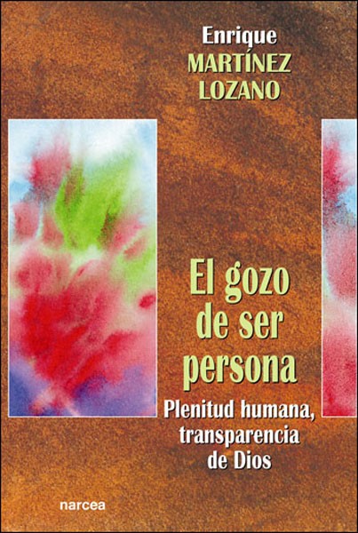 EL GOZO DE SER PERSONA