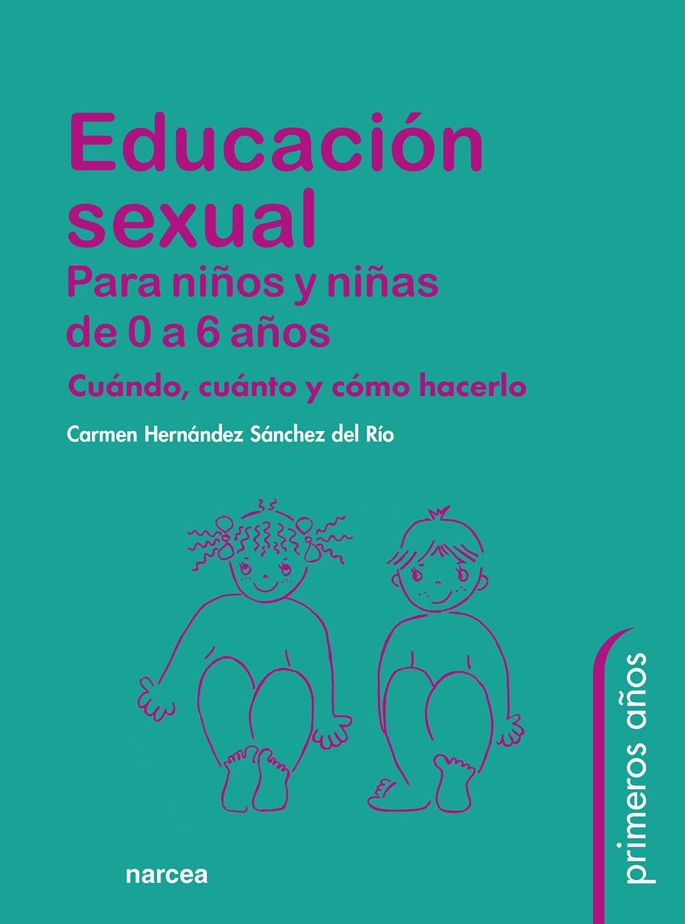 EDUCACIÓN SEXUAL PARA NIÑOS Y NIÑAS DE 0 A 6 AÑOS