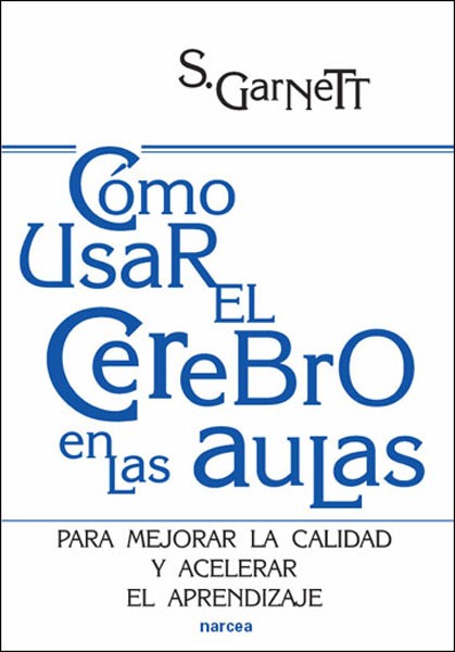 CÓMO USAR EL CEREBRO EN LAS AULAS