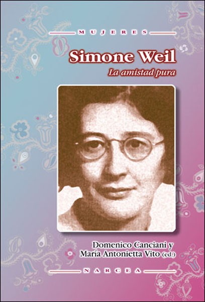 SIMONE WEIL: LA AMISTAD PURA